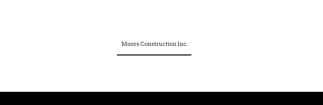 Moors Construction Inc Cover Image